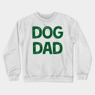 Dog Dad (Green Version) Crewneck Sweatshirt